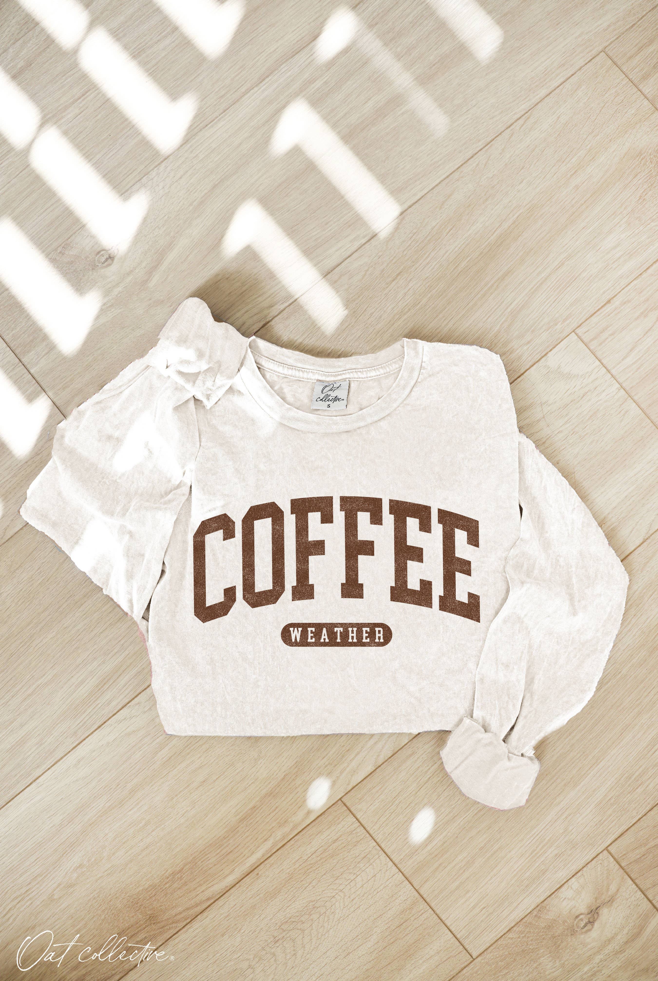COFFEE WEATHER  Mineral Washed Long Sleeve Graphic   : TOAST / S